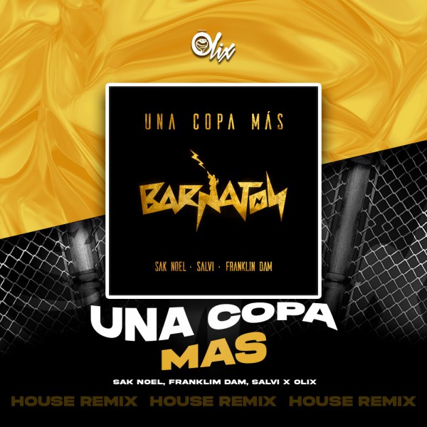 Sak Noel, Salvi, Franklim Dam - Una Copa Mas - OlixDJ - Latin House Remix - 128Bpm