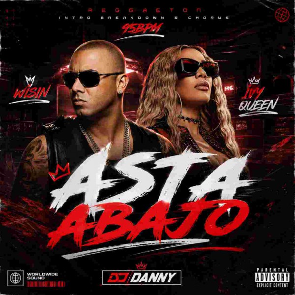 Wisin, Ivy Queen - Hasta Abajo - DJ DANNY - Intro BreakDown & Chorus - 2 Versions - 95Bpm
