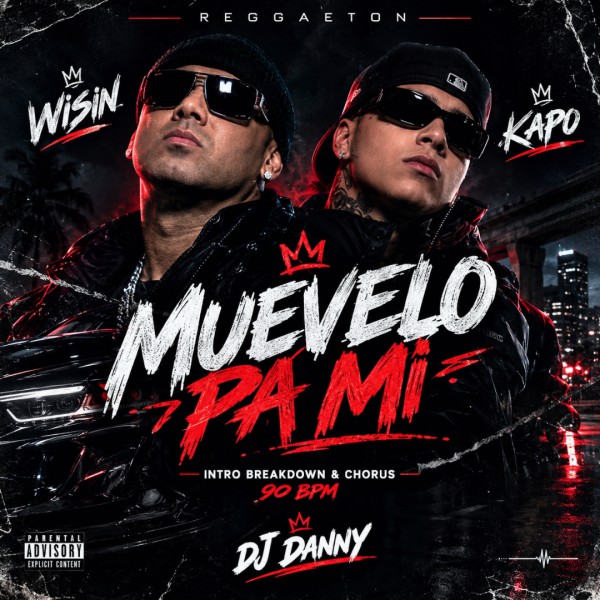 Wisin, Kapo - Muevelo pa Mi - DJ DANNY - Intro BreakDown & Chorus - 2 Versions - 90Bpm