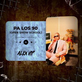 Wisin, Juanka, Don Chezina - Pa Los 90 (Alex Vip Open Show School) 90 BPM