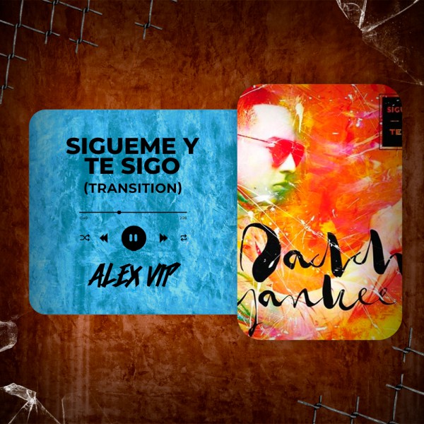 Daddy Yankee - Sigueme Y Te Sigo (Alex Vip Transition) 126 - 100 BPM