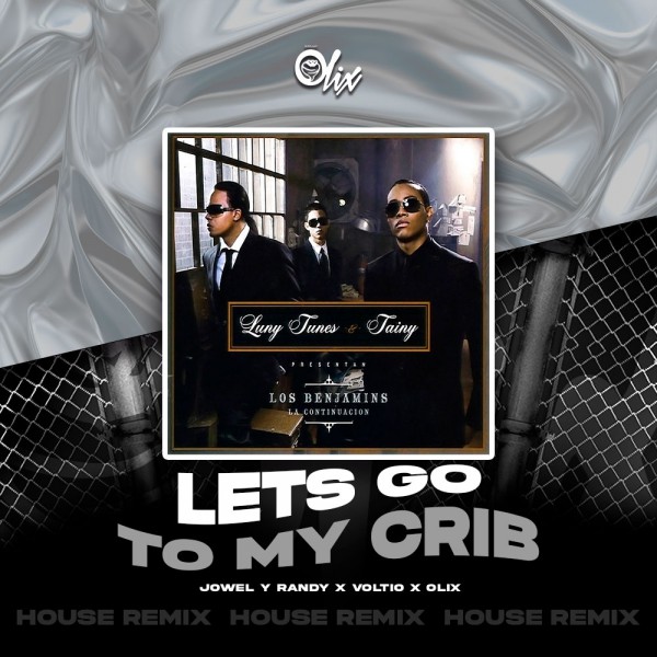 Jowel & Randy, Voltio - Lets Go To My Crib - OlixDJ - Latin House Remix - 128Bpm