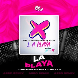 Marcos Rodriguez, Estela Martin - La Playa - OlixDJ - Afro Remix - 126Bpm