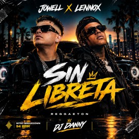 Jowell, Lennox - Sin Libreta - DJ DANNY - Intro BreakDown - 94Bpm