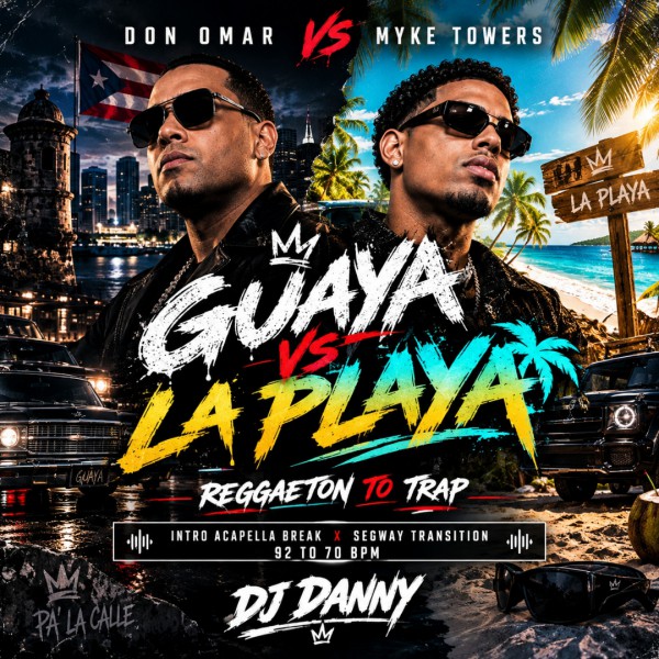 Don Omar x Myke Towers - Guaya x La Playa - DJ DANNY - Segway Transition - 92 To 70Bpm