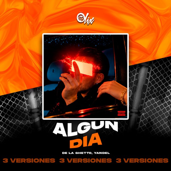 De La Ghetto, Yandel - Algun Dia - OlixDJ - 3 VERSIONES