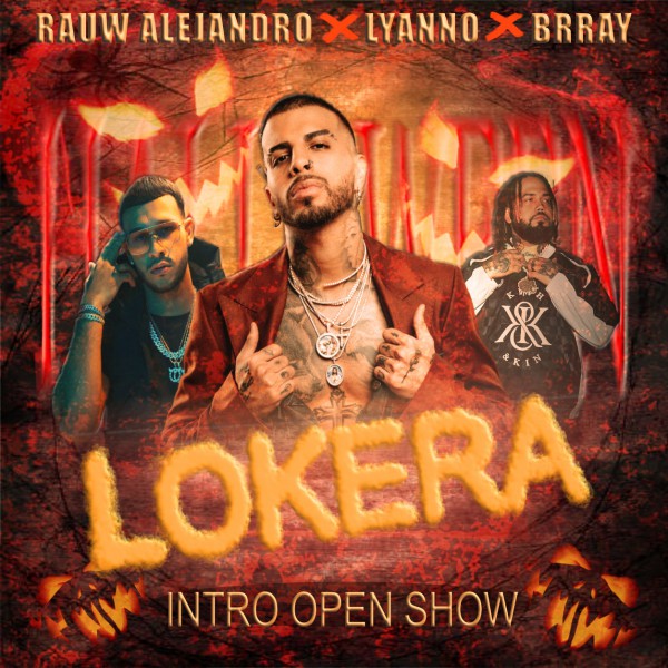 Rauw Alejandro, Brray, Lyanno - LOKERA - DJ DANNY - Hallowen - Intro Open Show - 102Bpm