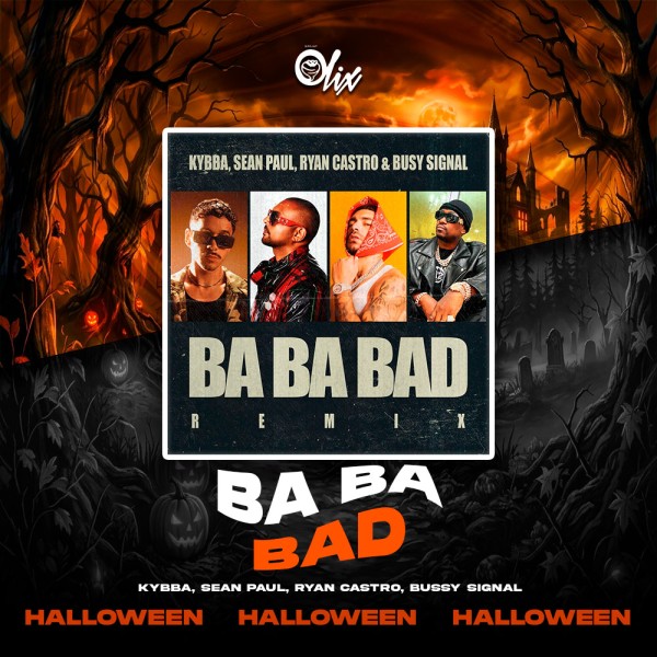 Kybba, Sean Paul, Ryan Castro - Ba Ba Bad (Remix) - OPEN SHOW HALLOWEN - 98Bpm