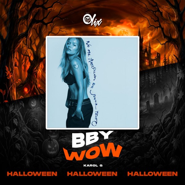Karol G - Bby Wow - OlixDJ - OPEN SHOW HALLOWEN - 120Bpm