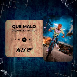 Bad Bunny,  Ñengo Flow - Que Malo (Alex Vip Acapella Intro) 94 BPM