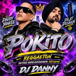 Daddy Yankee, Diljit Dosanijh - POKITO - DJ DANNY - Intro BreakDown - 101Bpm
