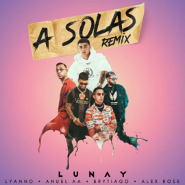 Lunay & Lyanno Ft Anuel AA & Brytiago - A Solas - Intro Outro - Break Coro Fx - 090Bpm - CarloKou
