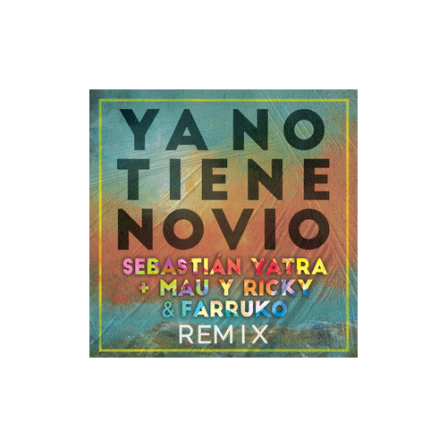 Sebastian Yatra, Mau y Ricky & Farruko - Ya No Tiene Novio - Reggaeton (Intro & Outro) - Break - 95 bpm