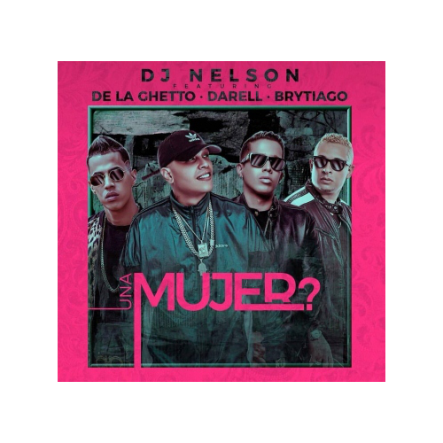 DJ Nelson, De La Ghetto, Darell, Brytiago - Una Mujer - Reggaeton (Intro & Outro) - Redrum - 100 bpm