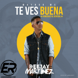 Maynor MC - Te Ves Buena - Homanaje El General - Intro Outro - 94 BPM - Dj Martinez ER