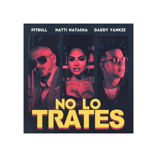 Natti Natasha Ft Daddy Yankee, Pitbull - No Lo Trates - Intro Outro - Reggaeton Break Fx - 104Bpm -