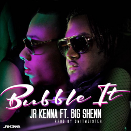 JR Kenna ft. Big Shenn - Bubble It - Dancehall(Intro & Outro) - Break - 100 bpm 