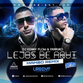 DJ KENNY FLOW & FARRUKO - LEJOS DE AQUI  - ORIGINAL MAMBO REMIX (INTRO OUTRO) - ER