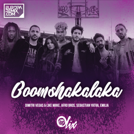 Dimitri Vegas & Like Miike, Afro Bros, Sebastian Yatra, Emilia - Boomshakalaka - OlixDJ - Afro Moombahton Remix - 102bpm