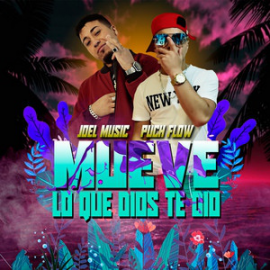 Joel Music Ft. Puch Flow - Mueve Lo Que Dios Te Dio - Intro Outro - Aleteo Remix - 128Bpm - CarloKou