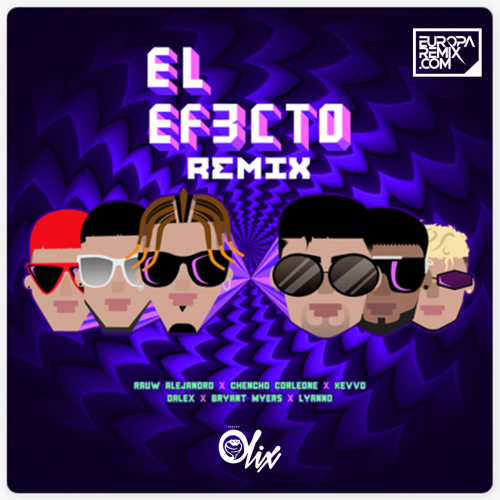 Chencho Corleone, Rauw Alejando, Kevvo, Bryant Myers, Lyanno, Dalex x Olix - El Efecto - OlixDJ - Mambo Remix - 118Bpm