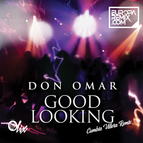 Don Omar x Olix - Good Looking - OlixDJ - Cumbia Villera Remix - 104Bpm