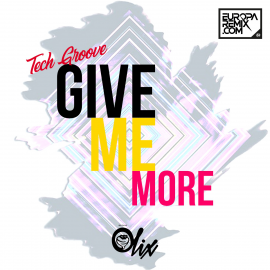 Tech House - Give Me More - OlixDJ - Tech Groove Remix - 128Bpm