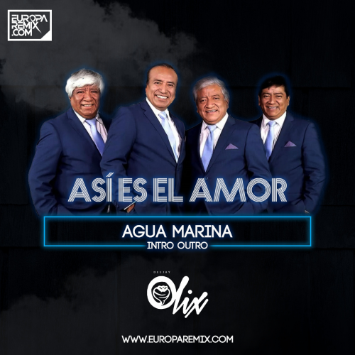 Agua Marina - Asi Es El Amor - Intro Outro - OlixDJ - 108Bpm