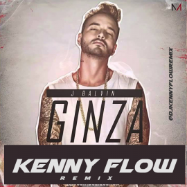 Kenny Flow Ft J Balvin - Ginza Moombahton 2015 - Exclusive ER