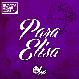 Beethoven x Olix - Para Elisa - OlixDJ - Tech Groove Remix - 127Bpm