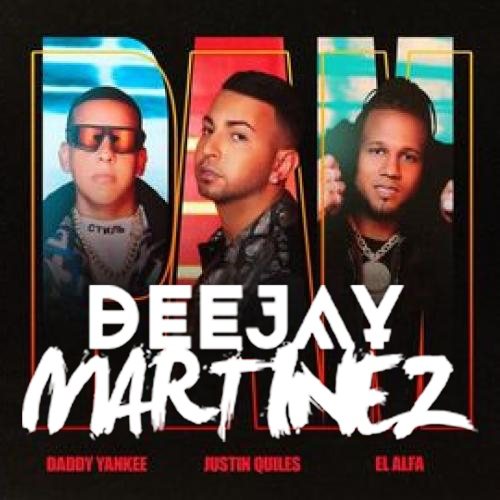 Justin Quiles Ft Daddy Yankee y El Alfa - Pam - PACK - 113 BPM - Dj Martinez ER