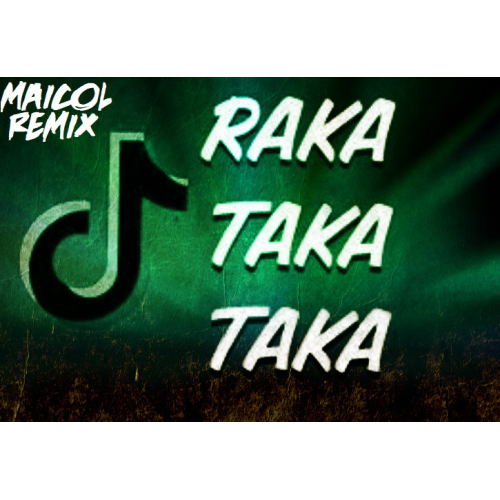 Yomile Omar - Raka Taka - Dj Maicol Remix - Aleteo Guaracha Remix - 128BPM - ER