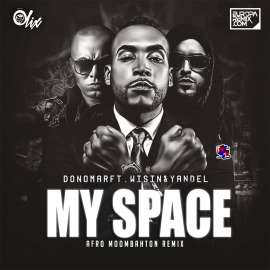 Don Omar, Wisin & Yandel x Olix - My Space - OlixDJ - Afro Moombahton Remix- 102Bpm