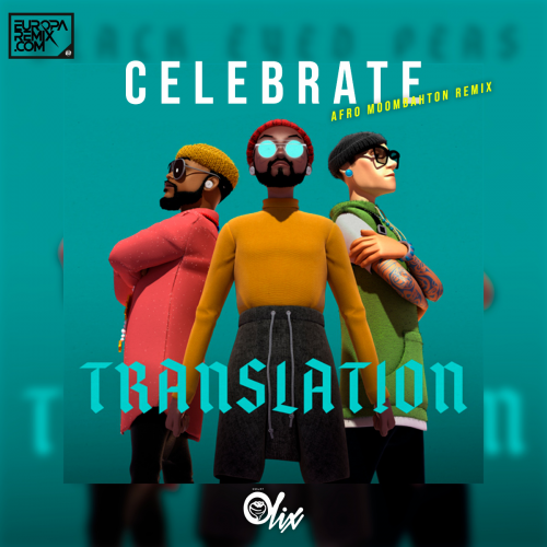 Black Eyed Peas - CELEBRATE - OlixDJ - Afro Moombahton Remix - 110Bpm