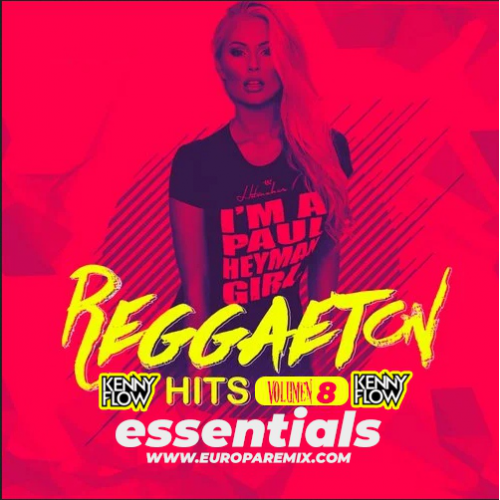 Reggaeton Essentials Vol 8 - DJ Kenny Flow