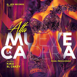 Mueve La Cadera - Alfa Ft Kiko El Crazy 3 Version