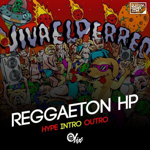 Jowell y Randy, De La Ghetto x Don Chezina - Reggaeton HP - OlixDJ - Hype Intro Outro - 100Bpm