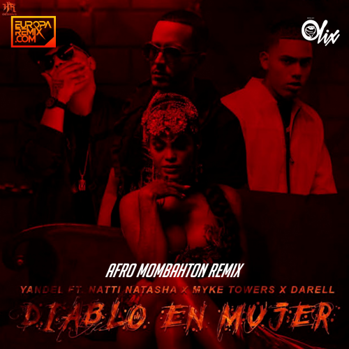 Yandel Ft. Myke Towers, Darell, Natti x Olix - Diablo En Mujer - OlixDJ - Afro Moombahton Remix -102 Bpm