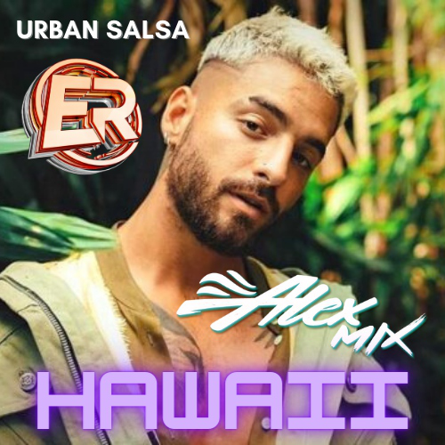 Maluma - Hawaii - Intro Outro - Urban Salsa - Alex Mix - 94Bpm