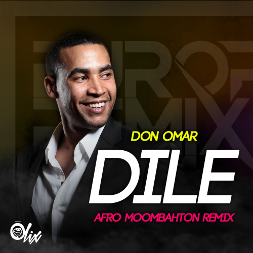 Don Omar x Olix - Dile - OlixDJ - Afro Moombahton Remix - 102Bpm