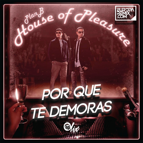 Plan B x Olix - Por Que Te Demoras - OlixDJ - Afro Moombahton Remix -102Bpm