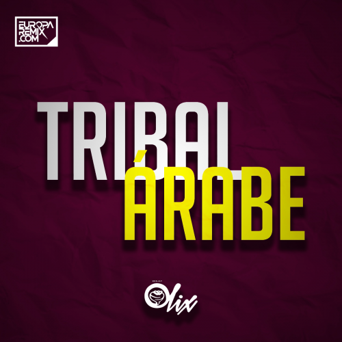 Tribal Guaracha - Triabl Arabe - OlixDJ - Tribal Guaracha Remix - 128Bpm