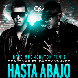 Don Omar x Daddy Yankee x Olix - Hasta Abajo - OlixDJ - Afro Moombahton Remix - 102Bpm