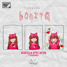 Pack 3 Versiones Jeeiph - Bonita - OlixDJ - Acapella Hype & Perreo