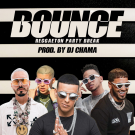 DJ CHAMA - BOUNCE Reggaeton Party Break Vol.1