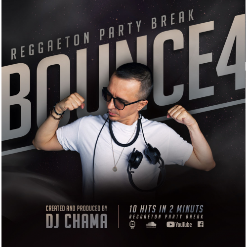 DJ CHAMA - BOUNCE Reggaeton Party Break Vol.4