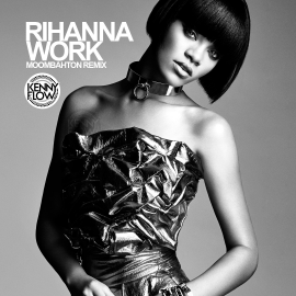 Rihanna - Work Moombahton (Original Production Dj Kenny Flow) (Intro Outro) - 92 BPM - ER 2 TRACKS