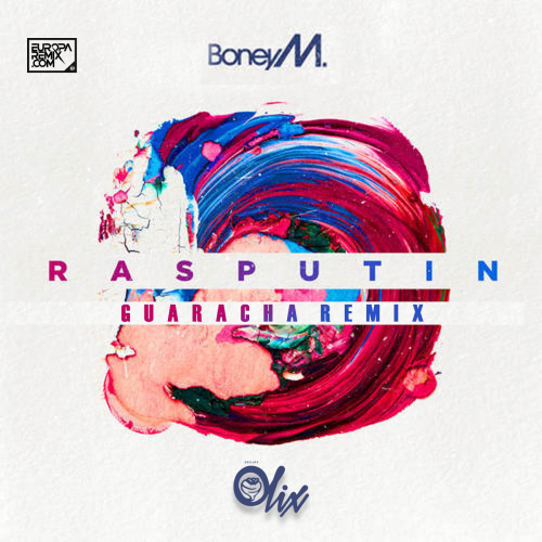 Boney M x Olix - Rasputin - OlixDJ - Guaracha Remix - 128Bpm