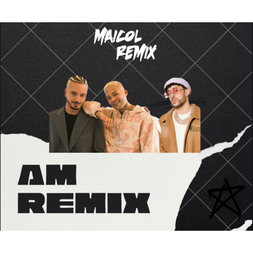 AM REMIX - MAICOL REMIX - PACK 6 VERSIONES - CLEAN & DIRTY - ER