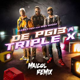 DE PG13 A TRIPLE X - MAICOL REMIX - PACK 4 VERSIONES - CLEAN & DIRTY - ER